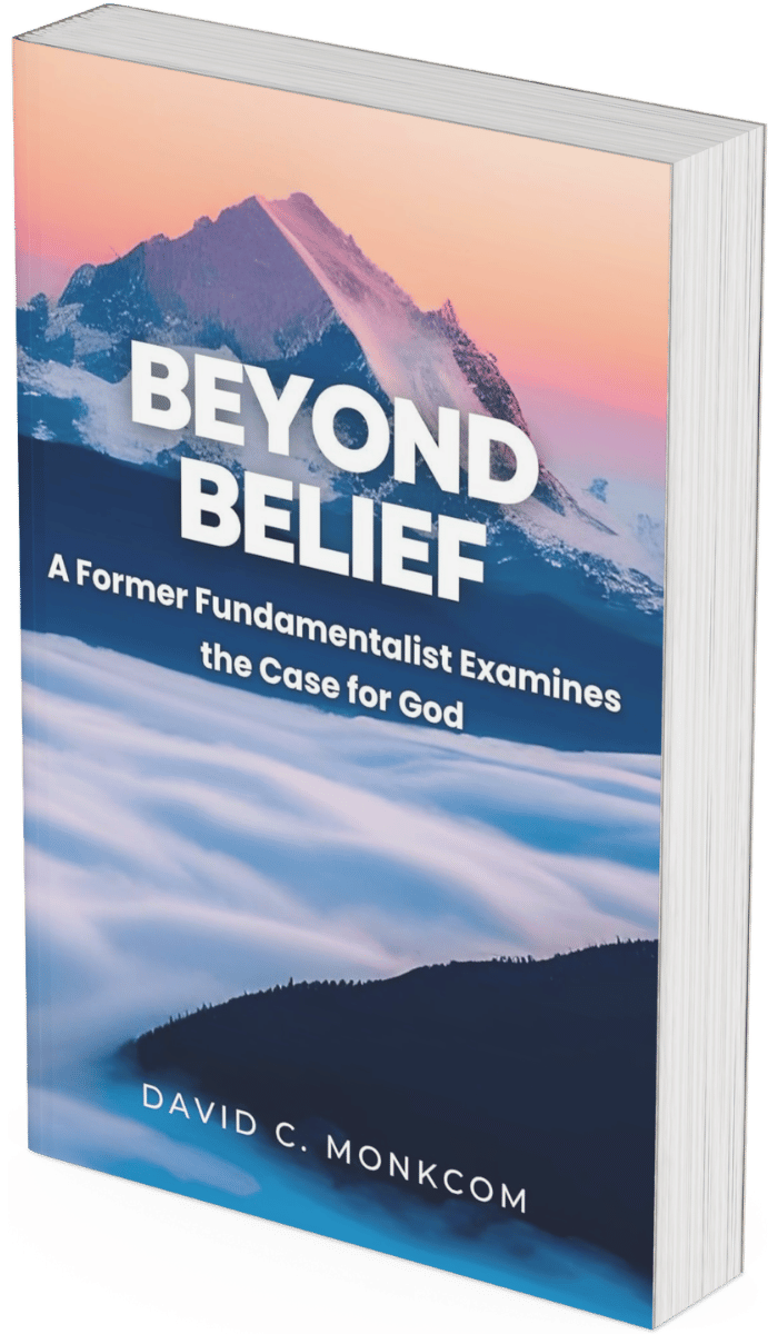 Beyond Belief: A Former Fundamentalist Examines the Case for God book cover