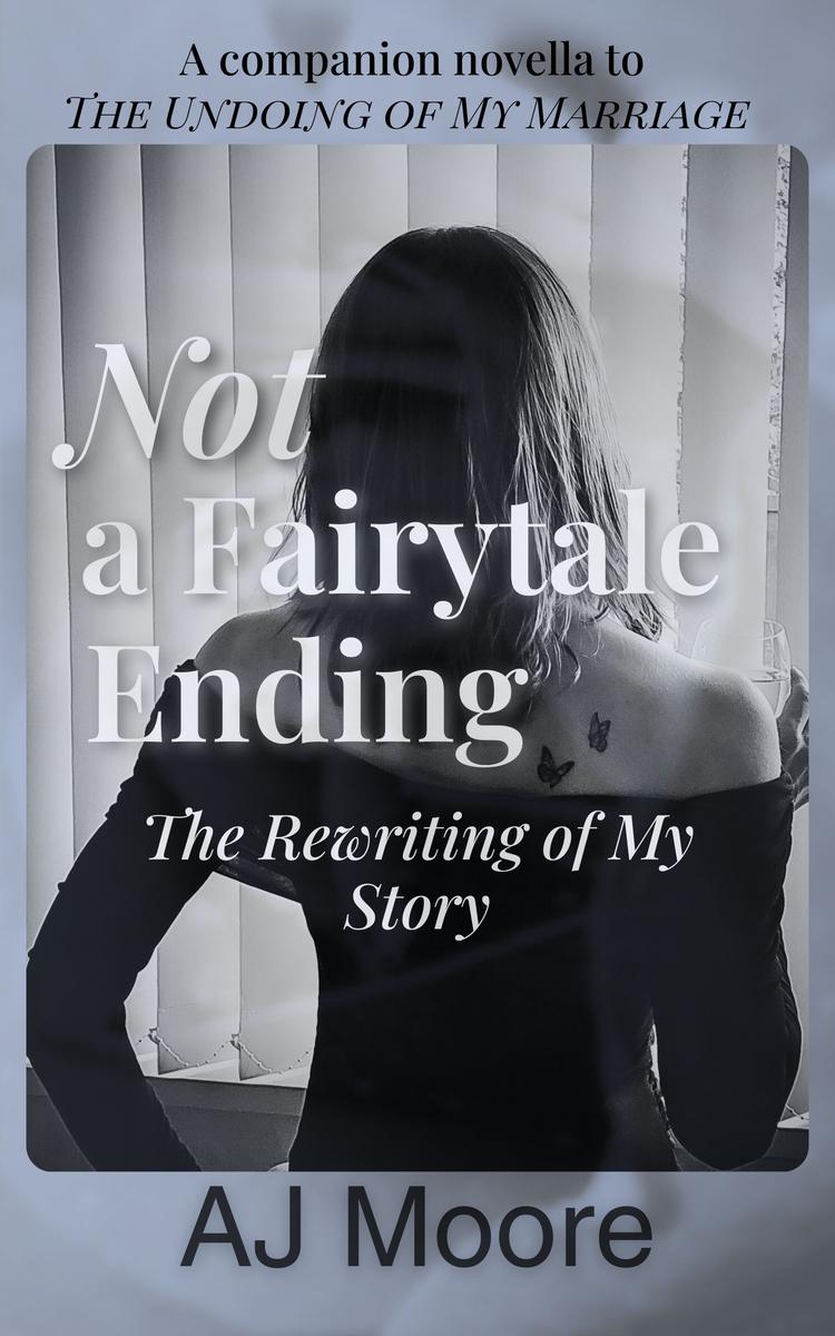 Not a Fairytale Ending: The Rewriting of My Story book cover