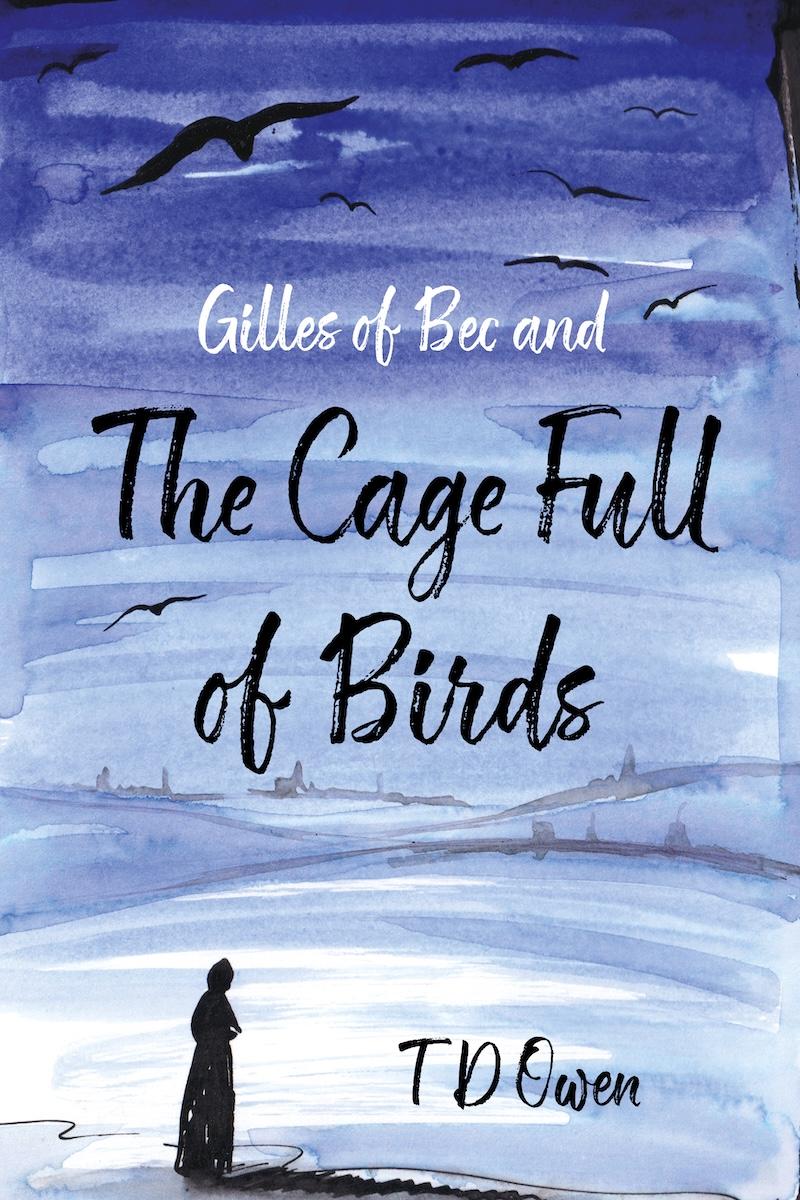 Gilles of Bec and The Cage Full of Birds book cover