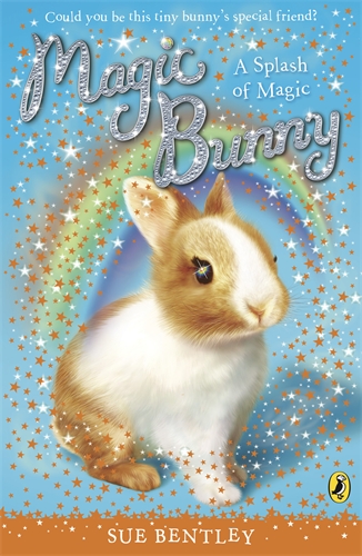 Cover of Magic Bunny: A Splash of Magic by Sue Bentley