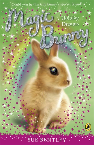 Cover of Magic Bunny: Holiday Dreams by Sue Bentley