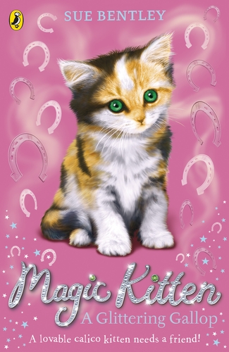 Cover of Magic Kitten: A Glittering Gallop by Sue Bentley
