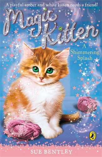 Cover of Magic Kitten: A Shimmering Splash by Sue Bentley