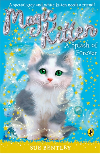 Cover of Magic Kitten: A Splash of Forever by Sue Bentley