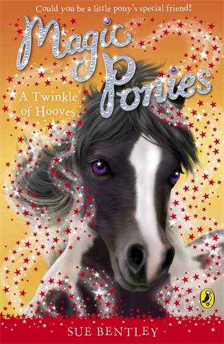 Cover of Magic Ponies: A Twinkle of Hooves by Sue Bentley