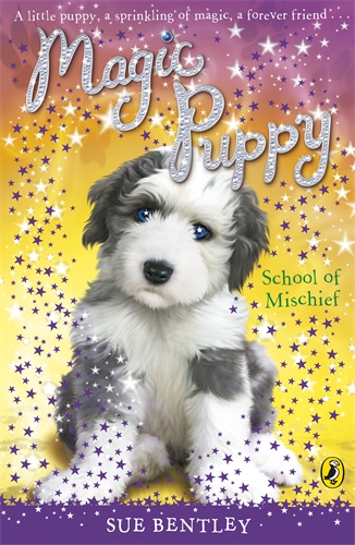 Cover of Magic Puppy: School of Mischief by Sue Bentley