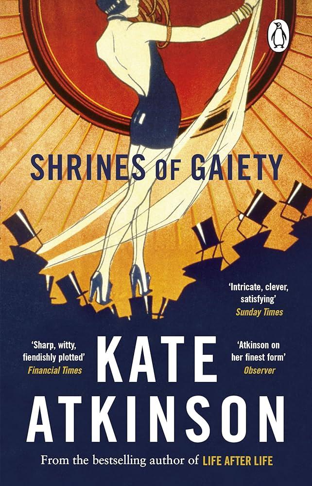 Shrines of Gaiety by Kate Atkinson