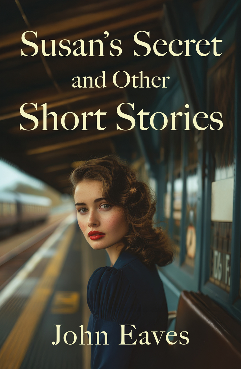Front cover of Susan’s Secret and Other Short Stories by John Eaves