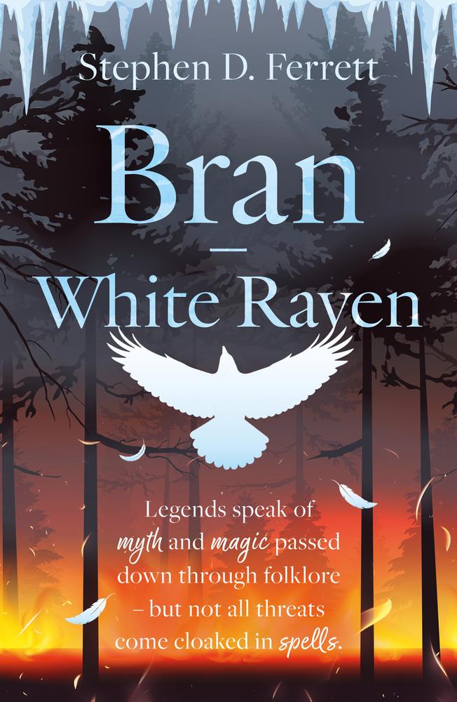 Graphic for Stephen D. Ferrett's new novel, Bran — White Raven