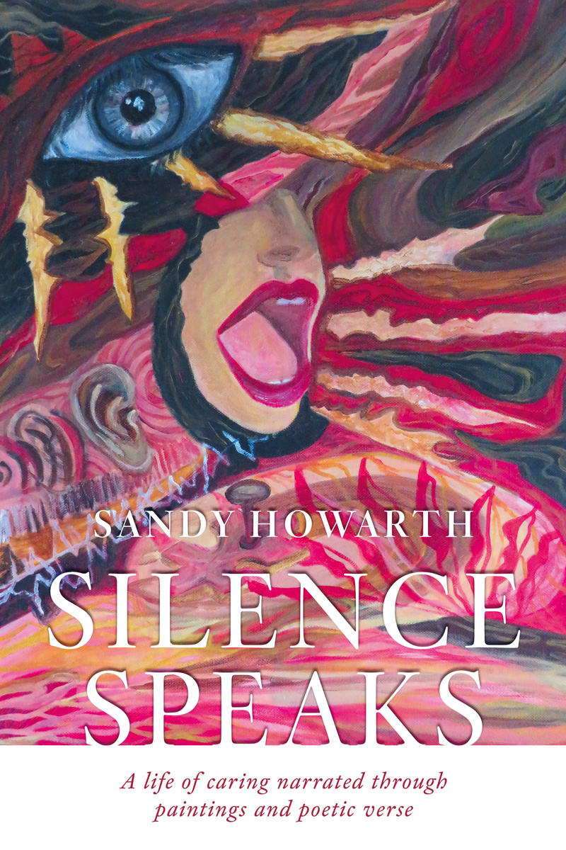 Cover of Silence Speaks by Sandy Howarth