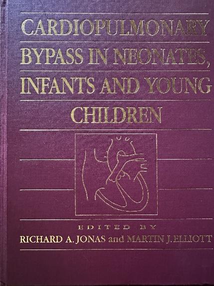 Cardiopulmonary Bypass in Neonates, Infants and Young Children (Jonas & Elliott), Butterworth-Heinemann, 1994.