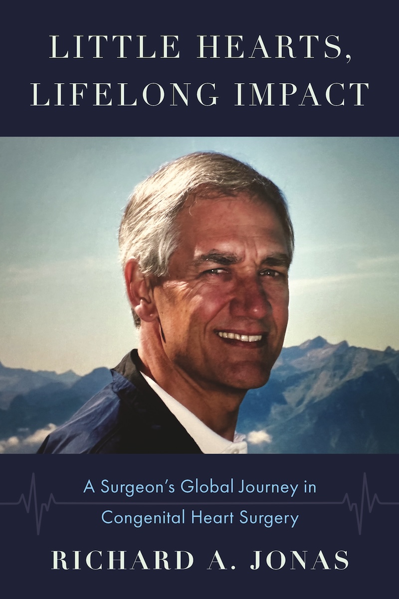 Front cover of Little Hearts, Lifelong Impact by Richard A. Jonas