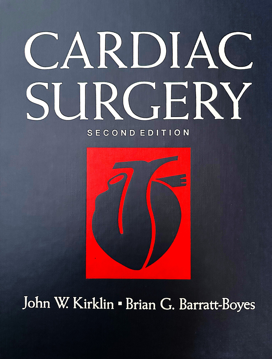 Cardiac Surgery (Kirklin & Barratt-Boyes), Churchill Livingstone, 1992.