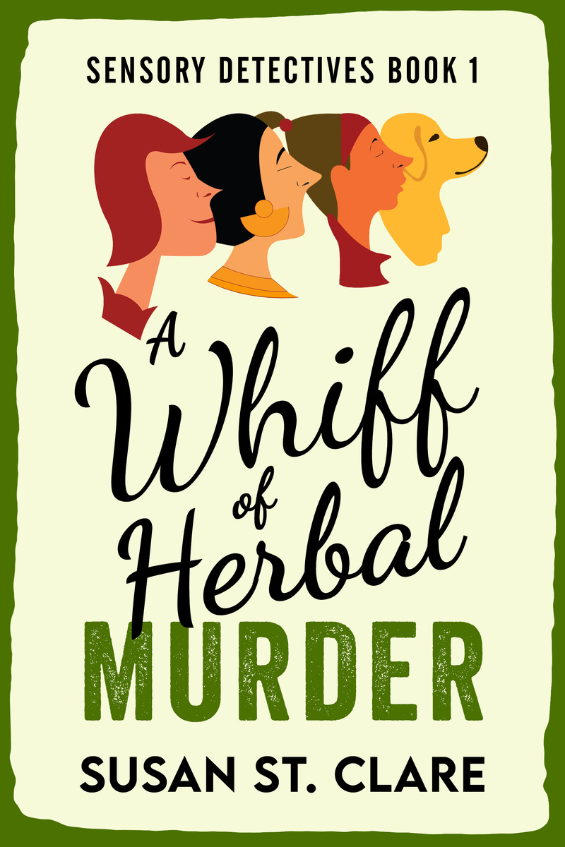 Cover of A Whiff of Herbal Murder, Sensory Detectives Book 1, by Susan St Clare